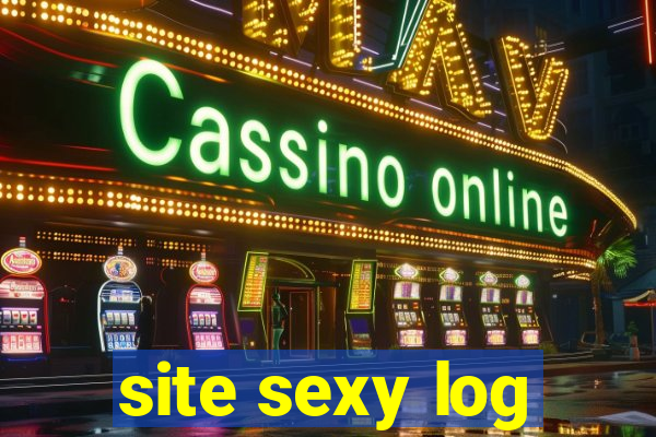 site sexy log